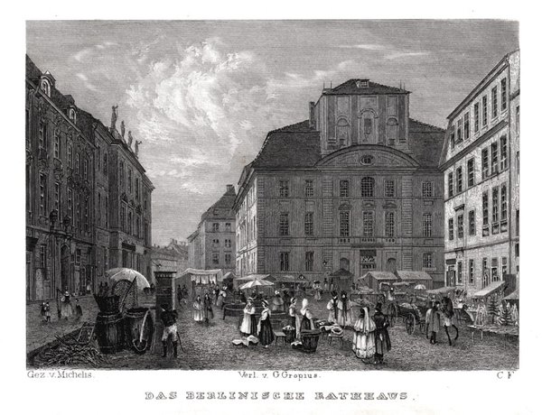 Berlin: Das Berlinische Rathaus. Originaler Stahlstich 1833