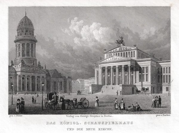 Berlin: Schauspielhaus und die neue Kirche. Originaler Stahlstich 1833