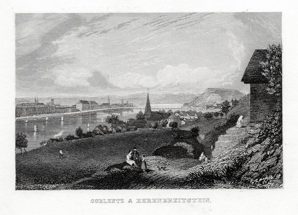 Koblenz und Ehrenbreitstein Echter Stahlstich, Geib um 1840
